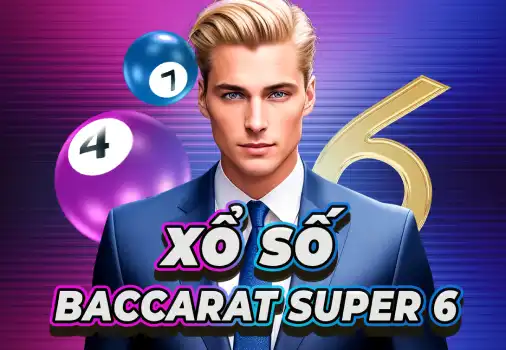 Xổ Số Baccarat Super Six LTSUPERSIX